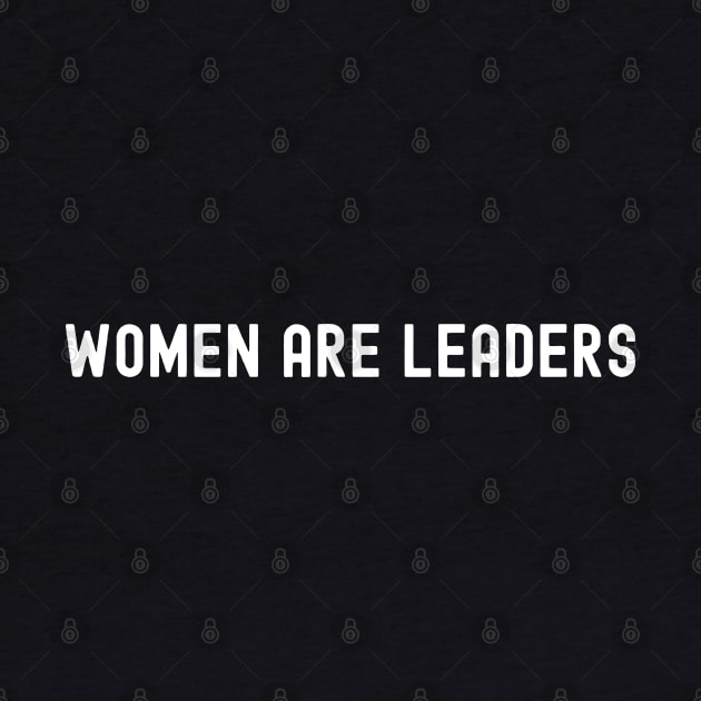 Women are Leaders, International Women's Day, Perfect gift for womens day, 8 march, 8 march international womans day, 8 march womens day, by DivShot 